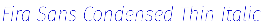 Fira Sans Condensed Thin Italic 字体